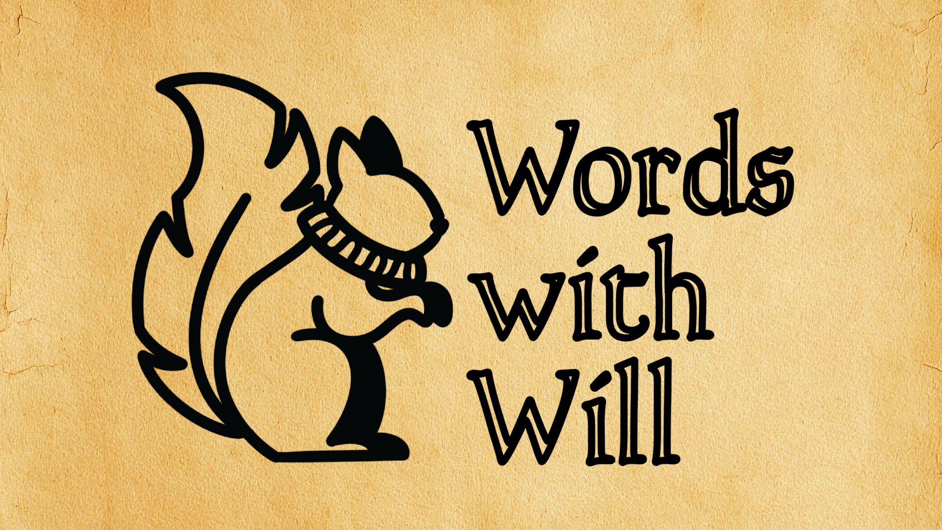 Words With Will The Words with Will logo: a squirrel with a quill for a tail.